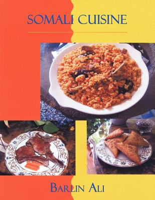 Coperta cărții 'Somali Cuisine - Barlin Ali'