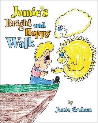 Jamie's Bright and Happy Walk - Jamie Graham