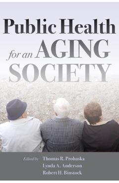 Poza produsului Public Health for an Aging Society - Thomas R. Prohaska