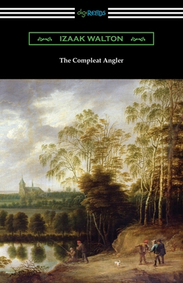 The Compleat Angler - Izaak Walton