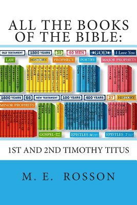 All the Books of the Bible: NT Edition-Timothy-Titus - M. E. Rosson