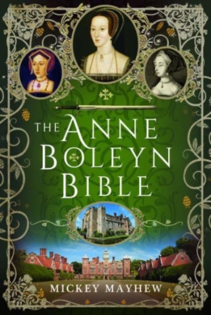 The Anne Boleyn Bible - Mickey Mayhew