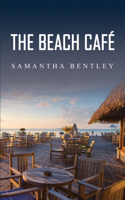 The Beach Caf - Samantha Bentley