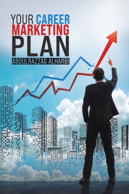 Your Career Marketing Plan - Abdulrazzag Alharbi