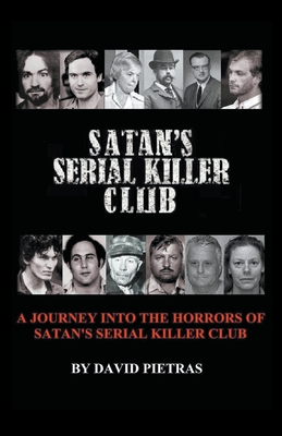 Satan's Serial Killer Club - David Pietras
