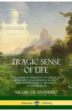Coperta cărții 'Tragic Sense of Life: Philosophical Thoughts on Life, Death, Adversity, Consciousness, Religion and the Personal'