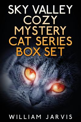 Sky Valley Cozy Mystery Cat Series Box Set - William Jarvis