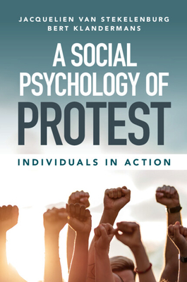 A Social Psychology of Protest - Jacquelien Van Stekelenburg