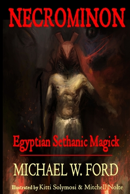Necrominon - Egyptian Sethanic Magick - Michael W. Ford