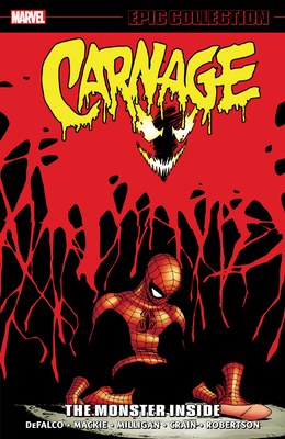 Carnage Epic Collection: The Monster Inside - Tom Defalco