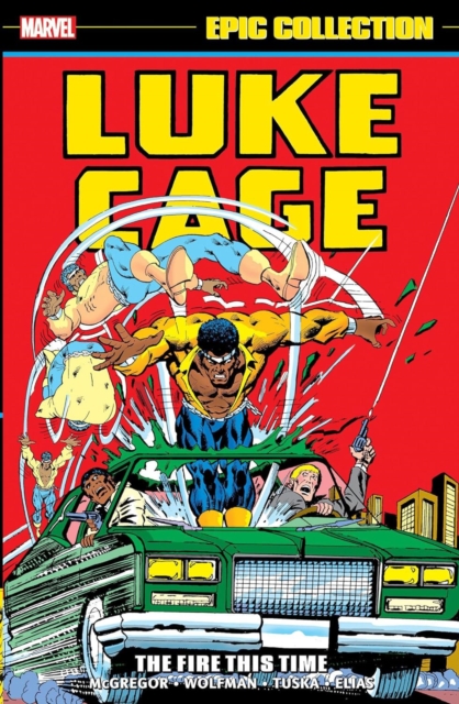 Luke Cage Epic Collection: The Fire This Time - Don Mcgregor