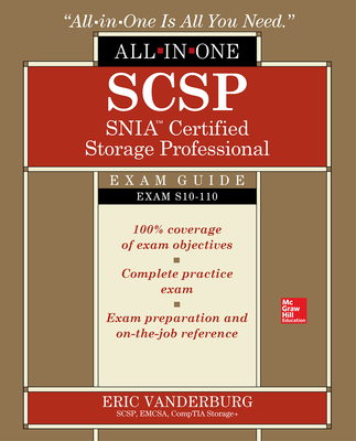 Scsp Snia Certified Storage Professional All-In-One Exam Guide (Exam S10-110) - Eric Vanderburg