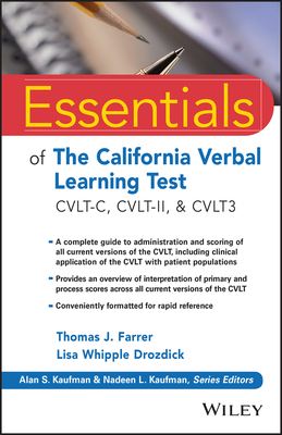 Essentials of the California Verbal Learning Test: Cvlt-C, Cvlt-2, & Cvlt3 - Thomas J. Farrer