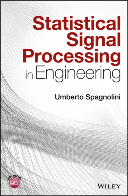 Statistical Signal Processing in Engineering - Umberto Spagnolini