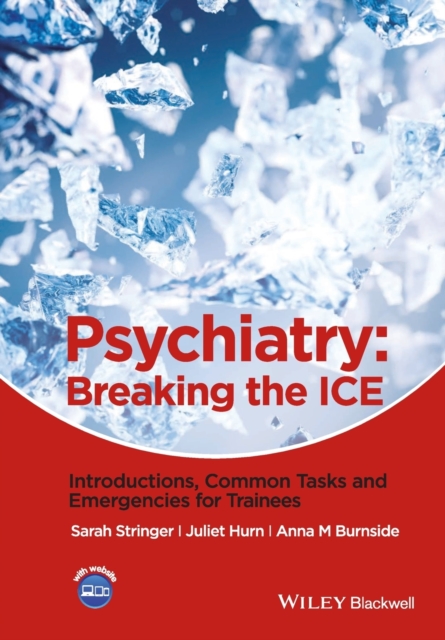 Coperta cărții 'Psychiatry: Breaking the Ice Introductions, Common Tasks, Emergencies for Trainees - Sarah L. Stringer'