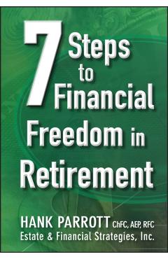 Coperta cărții 'Seven Steps to Financial Freedom in Retirement - Hank Parrot'