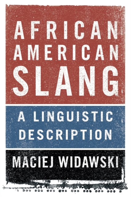 African American Slang: A Linguistic Description - Maciej Widawski