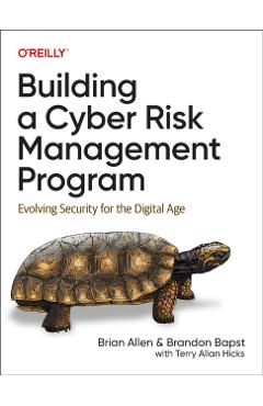 Building a Cyber Risk Management Program: Evolving Security for the Digital Age - Brian Allen