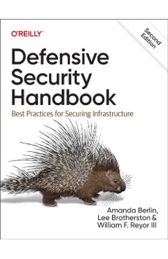 Defensive Security Handbook: Best Practices for Securing Infrastructure -