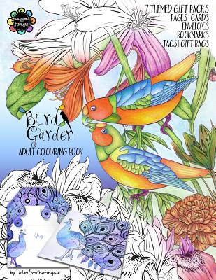 Bird Garden Adult Colouring Book: Themed Gift Packs to Colour and Assemble - Pages, Cards, Envelopes, Bookmarks, Gift Bags & Tags - Lesley Smitheringale