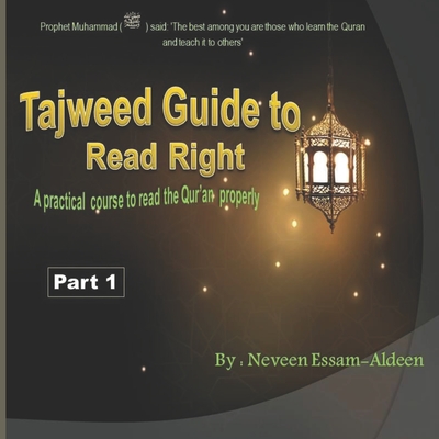 Tajweed Guide To Read Right, Part 1: A practical course to read the Qur'an properly with76 colored pages - Neveen Essam-aldeen