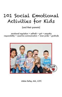 Poza produsului 101 Social Emotional Activities for Kids - Abbie Kelley