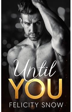 Coperta cărții 'Until You - Felicity Snow'