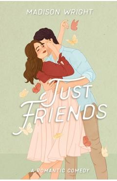 Coperta cărții 'Just Friends - Madison Wright'