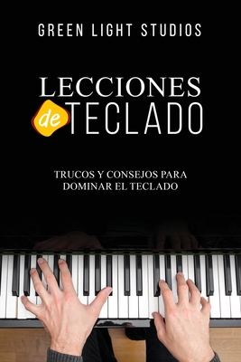 Lecciones de Teclado: Trucos y Consejos para Dominar el Teclado - Green Light Studios