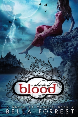 Coperta cărții 'A Shade of Blood - Bella Forrest'