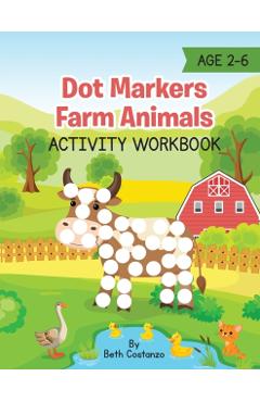 Poza produsului Dot Markers Farm Animals Activity Workbook - Beth Costanzo