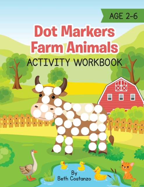 Dot Markers Farm Animals Activity Workbook - Beth Costanzo