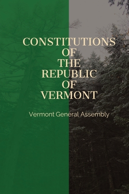 Constitutions of the Republic of Vermont - Vermont General Assembly