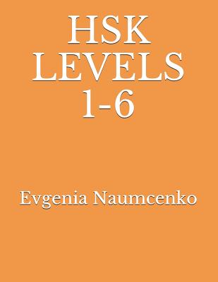 Hsk Levels 1-6 - Evgenia Naumcenko