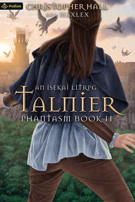 Talnier: An Isekai LitRPG - Christopher Hall