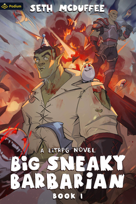 Big Sneaky Barbarian: A LitRPG Novel - Seth Mcduffee