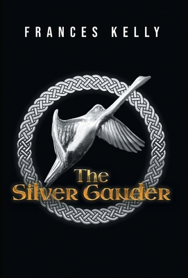The Silver Gander - Frances Kelly