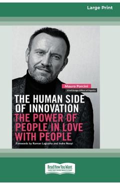 Coperta cărții 'The Human Side of Innovation: The Power of People in Love with People [Large Print 16 Pt Edition] - Mauro Porcini'