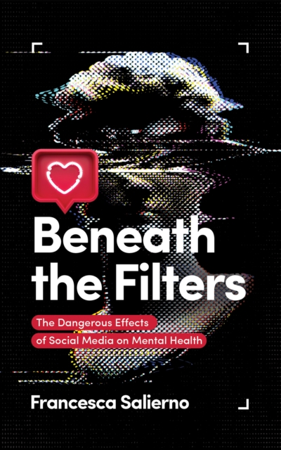 Beneath the Filters - Francesca Salierno