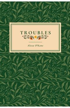 Coperta cărții 'Troubles - Alexa O'kane'