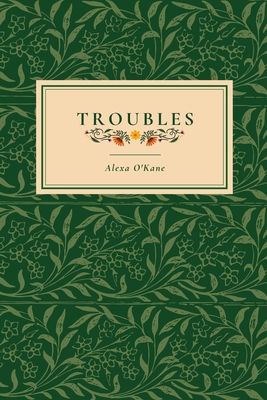 Coperta cărții 'Troubles - Alexa O'kane'
