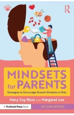Mindsets for Parents: Strategies to Encourage Growth Mindsets in Kids - Mary Cay Ricci