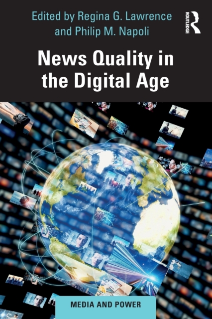 News Quality in the Digital Age - Regina G. Lawrence