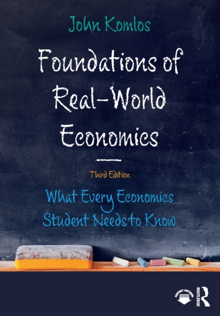 Foundations of Real-World Economics: What Every Economics Student Needs to Know - John Komlos