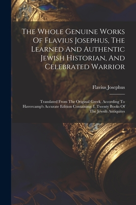 Coperta cărții 'The Whole Genuine Works Of Flavius Josephus, The Learned And Authentic Jewish Historian, And Celebrated Warrior:'