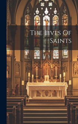 The Lives Of Saints - Anonymous