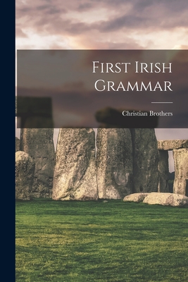 First Irish Grammar - Christian Brothers