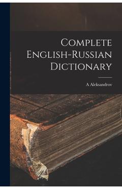 Coperta cărții 'Complete English-Russian Dictionary - A. Aleksandrov'