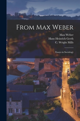 From Max Weber: Essays in Sociology - Max Weber