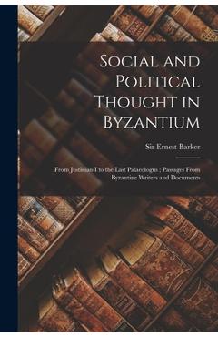 Coperta cărții 'Social and Political Thought in Byzantium: From Justinian I to the Last Palaeologus; Passages From Byzantine Writers'